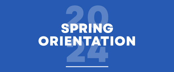 Spring 2024 Orientation